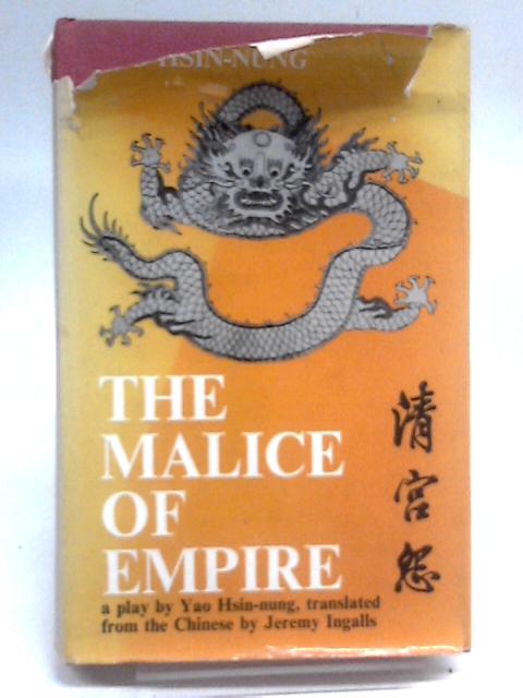 The Malice of Empire von Yao Hsin-Nung