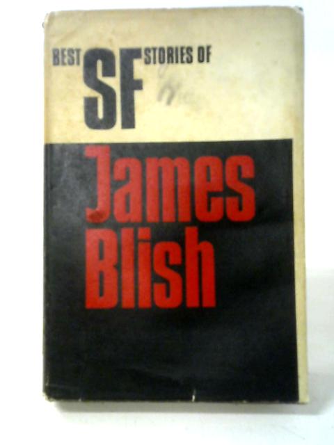 Best Science Fiction Stories of James Blish By James Blish