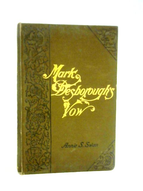 Mark Desborough's Vow By Annie S. Swan