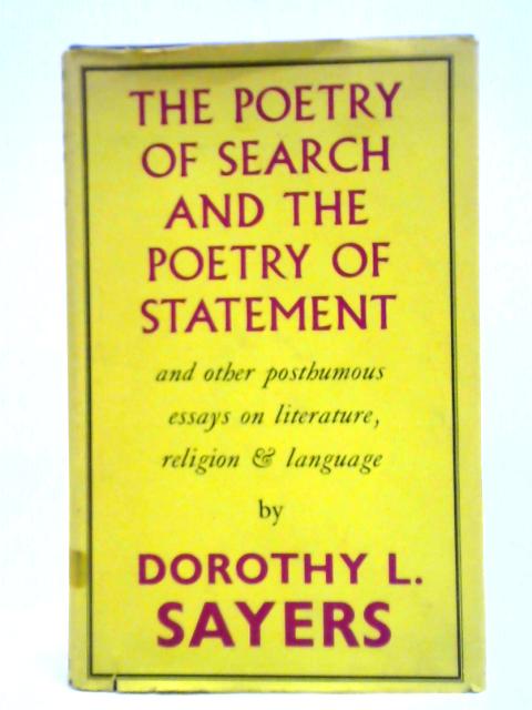 The Poetry of Search and Poetry of Statement By Dorothy L. Sayers