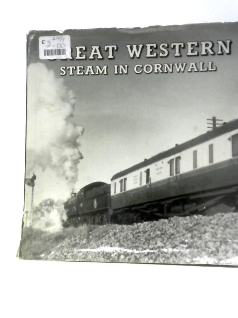 Great Western Steam in Cornwall By Brian Butt & Tony Fairclough