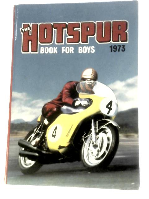 The Hotspur Book for Boys 1973 (Annual) By Unstated