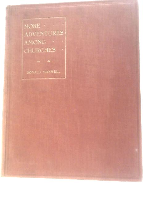 More Adventures Among Churches von Donald Maxwell