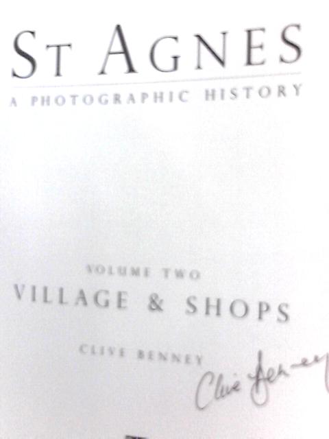 Village and Shops (V. 2) (St. Agnes: A Photographic History) By Clive Benney