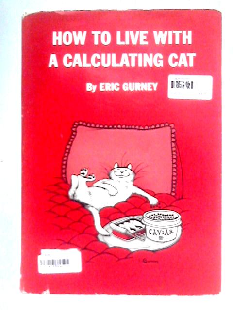 How to Live With a Calculating Cat von Eric Gurney