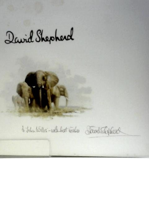 David Shepherd: The Man and His Paintings von David Shepherd