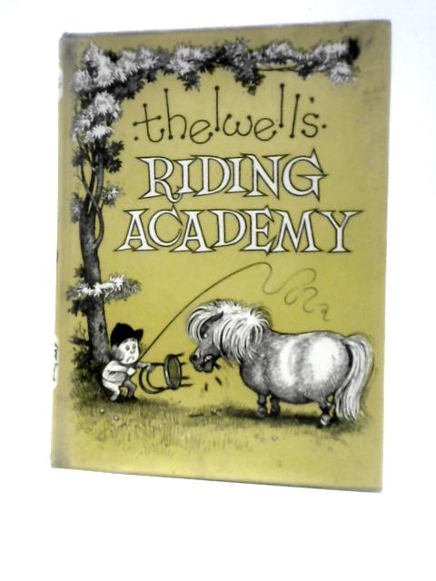 Thelwell's Riding Academy By Norman Thelwell
