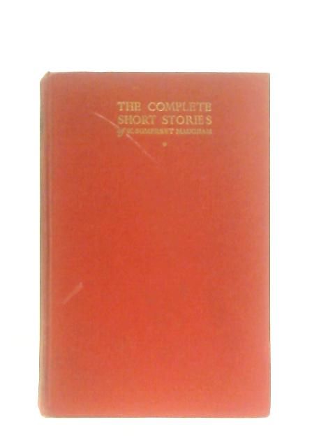 The Complete Short Stories Volume One By W. Somerset Maugham