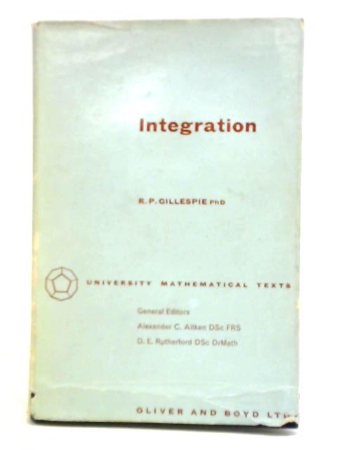 Integration By R. P. Gillespie