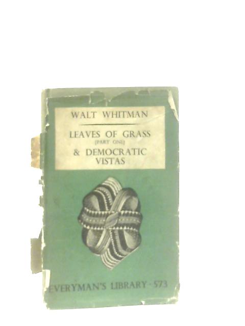 Leaves Of Grass (1855-71) & Democratic Vistas By Walt Whitman