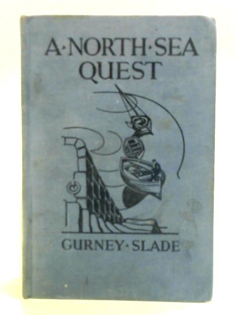 A North Sea Quest By Gurney Slade