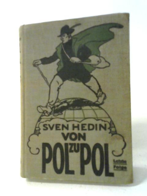 Von Pol zu Pol von Sven Hedin