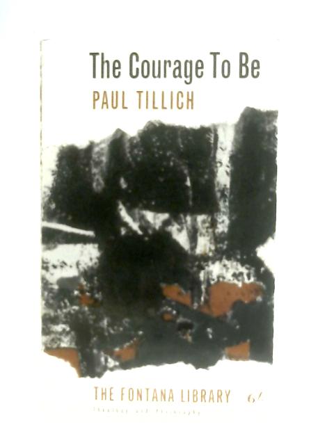 The Courage To Be By Paul Tillich