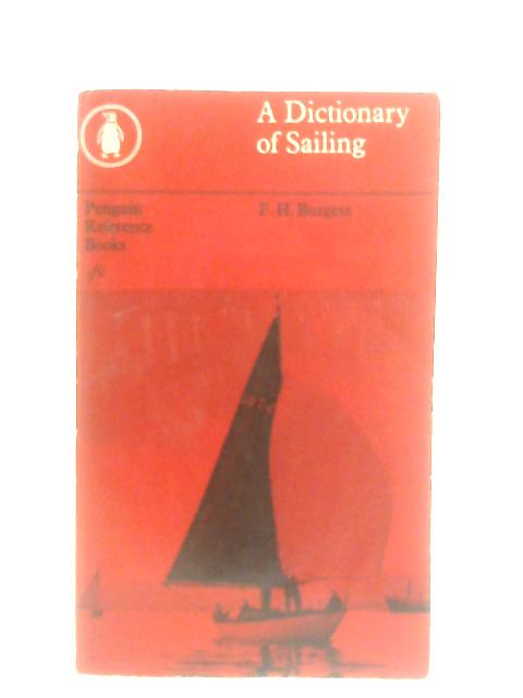 A Dictionary of Sailing By F. H. Burgess