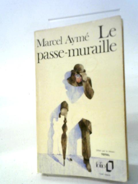 Le Passe-Muraille By Marcel Ayme