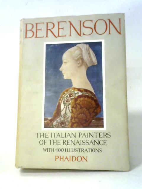 The Italian Painters of the Renaissance von Bernard Berenson