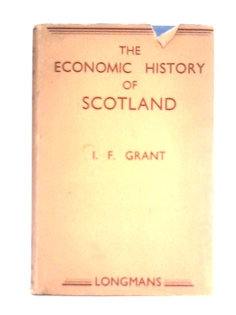 The Economic History of Scotland von I. F. Grant