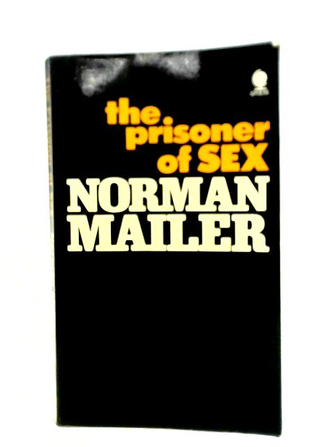 Prisoner of Sex By Norman Mailer