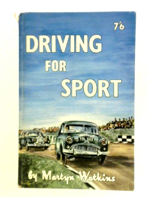 Driving for Sport By Martyn Watkins