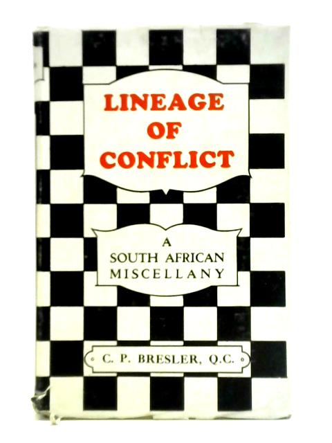 Lineage Of Conflict: A South African Miscellany von C. P. Bresler