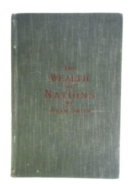 An Inquiry into the Nature and Causes of the Wealth of Nations, Volume 2 By Adam Smith