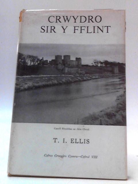 Crwydro Sir Y Fflint By T. I. Ellis