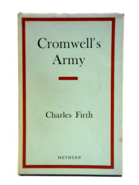 Cromwell's Army By Firth Charles