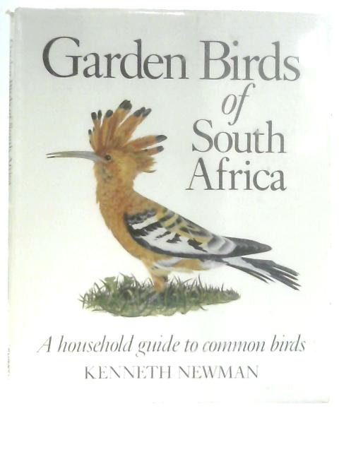 Garden Birds of South Africa By K. Newman