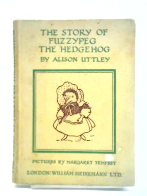 The Story of Fuzzypeg the Hedgehog von Alison Uttley