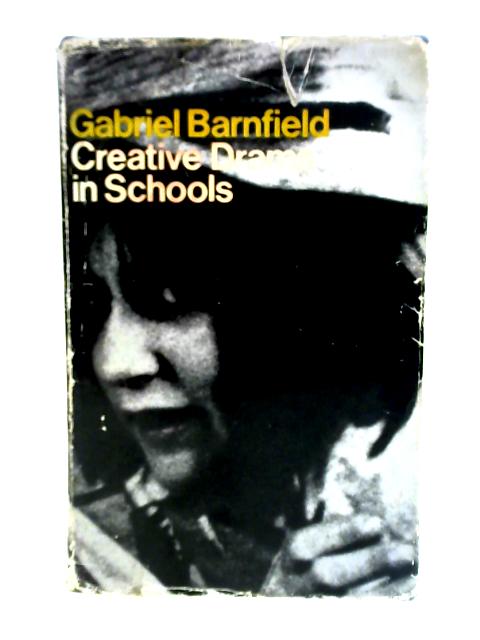 Creative Drama In Schools By Gabriel Barnfield