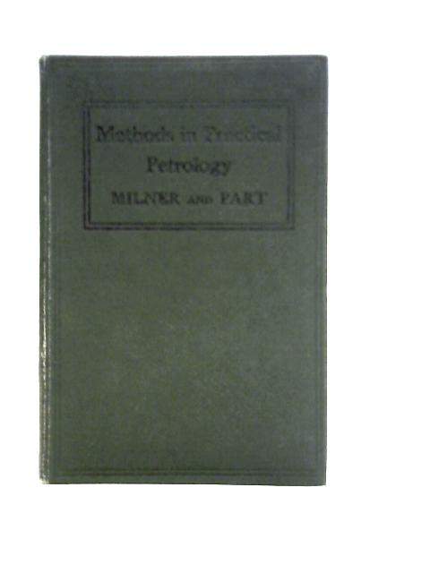 Methods In Practical Petrology: Hints On The Preparation And Examination Of Rock Slices; von Henry B. Milner