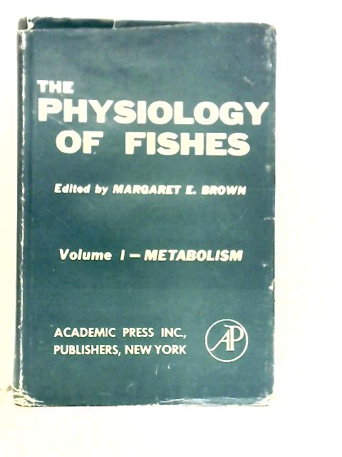 The Physiology of Fishes Vol. I von Margaret E. Brown (ed)