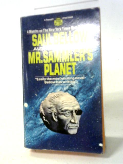 Mr. Sammler's Planet By Saul Bellow