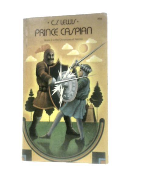 Prince Caspian - The Return To Narnia von C. S. Lewis