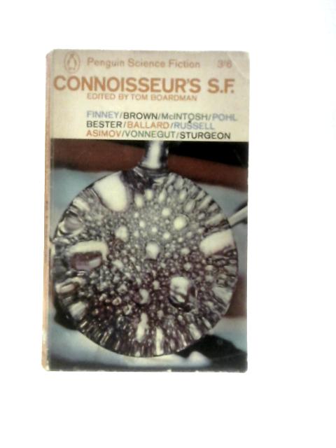 Connoisseur's S.F. By Tom Boardman (Ed.)