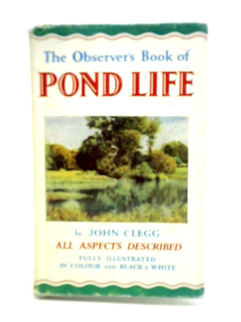 Observer's Book of Pond Life par John Clegg