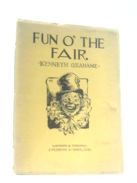 Fun o' the Fair By Kenneth Grahame
