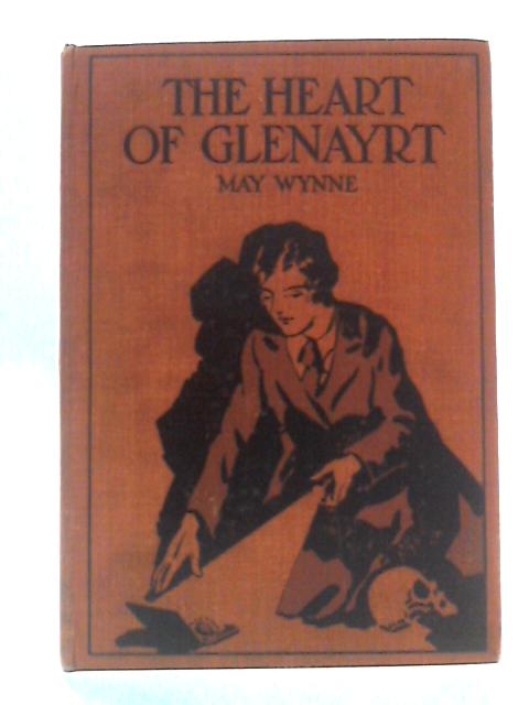 The Heart Of Glenayrt von May Wynne