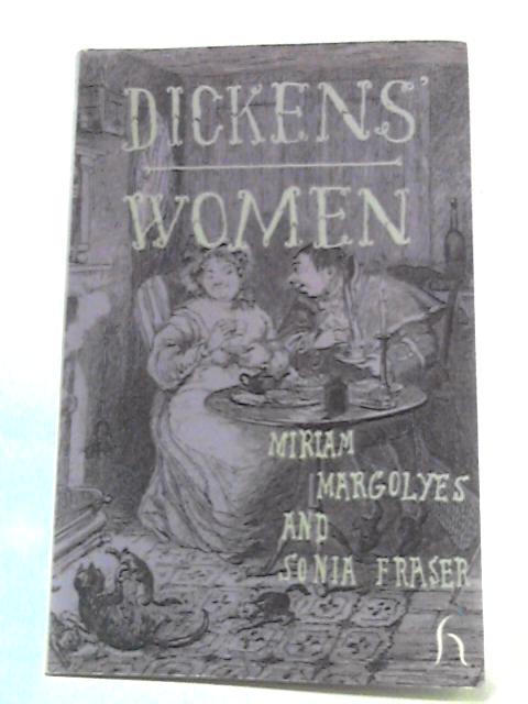 Dickens' Women By Miriam Margolyes & Sonia Fraser