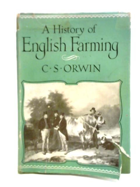 A History of English Farming By C. S. Orwin