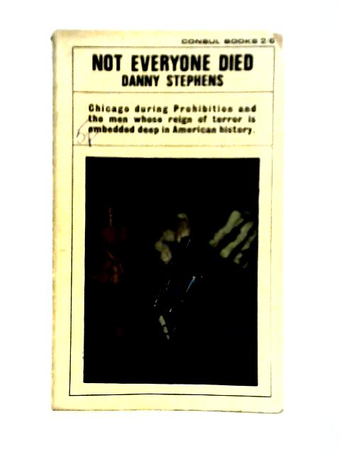Not Everyone Died By Danny Stephens