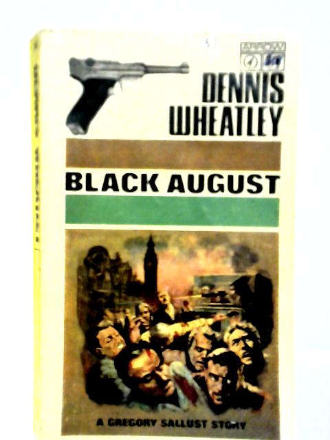 Black August By Dennis Wheatley