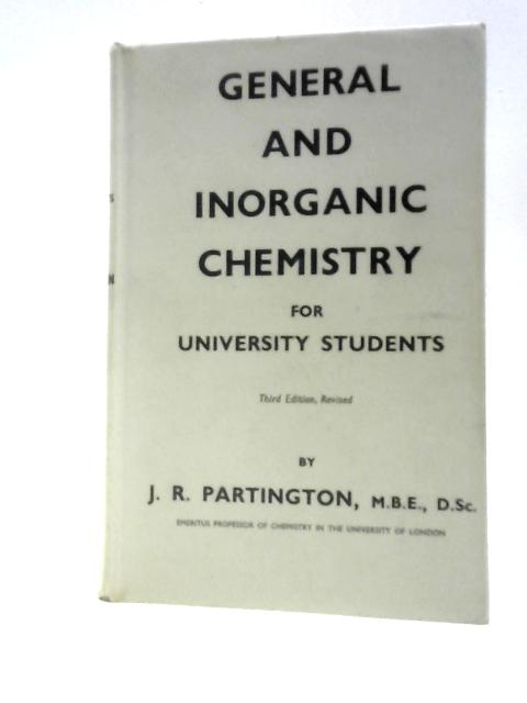 General and Inorganic Chemistry By J. R. Partington