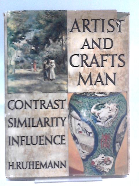 Artist and Craftsman: Contrast, Similarity, Influence von Helmut Ruhemann