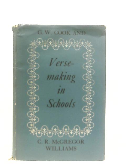 Verse-Making in Schools By G. W. Cook et al