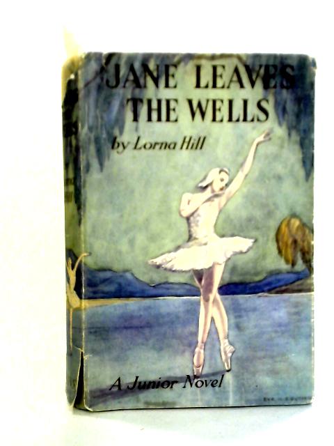 Jane Leaves the Wells By Lorna Hill