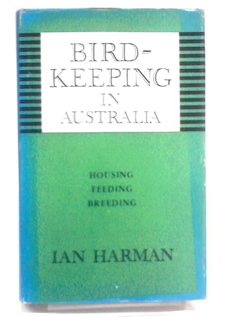 Bird - Keeping In Australia By Ian Harman
