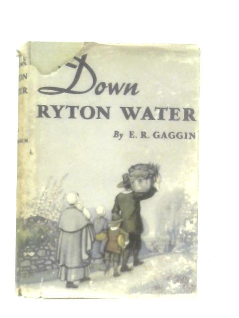 Down Ryton Water von E. R. Gaggin