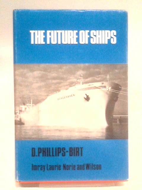 Future of Ships von Douglas Phillips-Birt