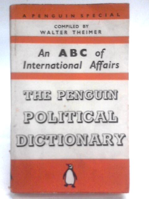 The Penguin Political Dictionary By Walter Theimer